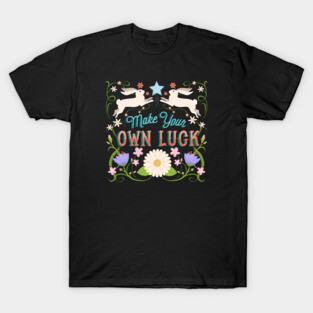 Make Your Own Luck Vintage Sign T-Shirt