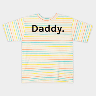 Daddy Funny Sarcastic Saying for Humor Sarcasm Lovers Novelty Graphic Kids T-Shirt