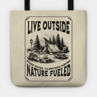 Live Outside Nature Fueled, Camping Theme Tote