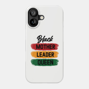Black Mother Leader Queen Phone Case