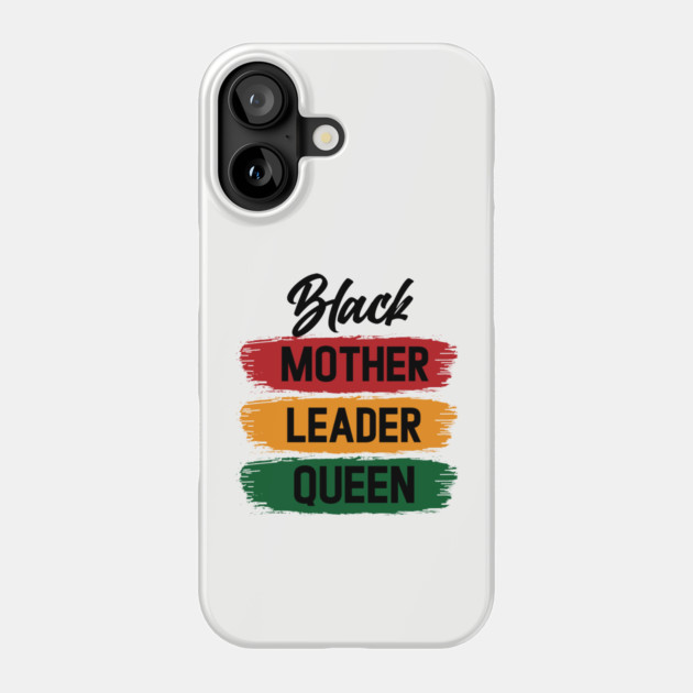Black Mother Leader Queen Phone Case by UrbanLifeApparel