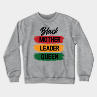 Black Mother Leader Queen Crewneck Sweatshirt