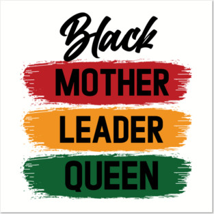 Black Mother Leader Queen Posters and Art