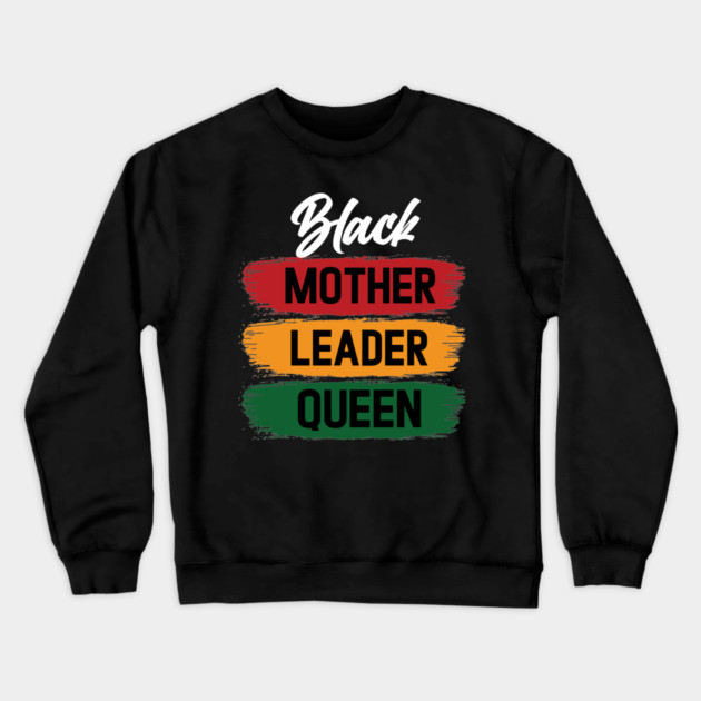 Black Mother Leader Queen Crewneck Sweatshirt by UrbanLifeApparel