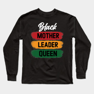 Black Mother Leader Queen Long Sleeve T-Shirt