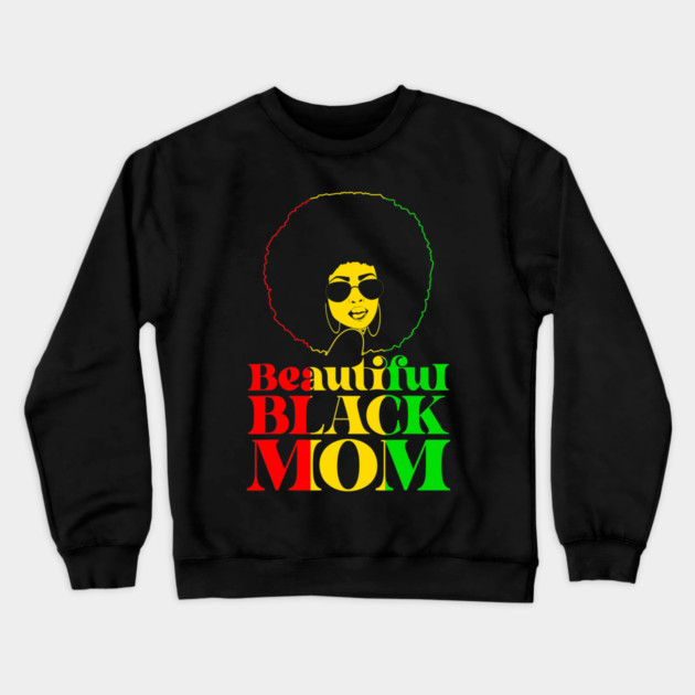 Beautiful Balck Mom Crewneck Sweatshirt by UrbanLifeApparel