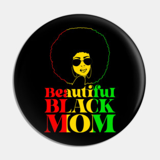 Beautiful Balck Mom Pin