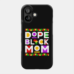 Dope Black Mom Phone Case