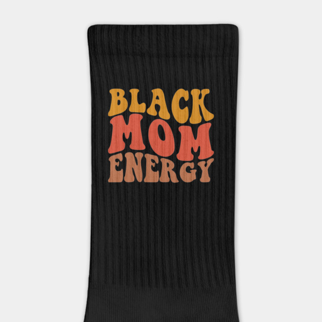 Black Mom Energy by UrbanLifeApparel