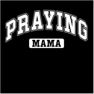 Praying Mama Posters and Art