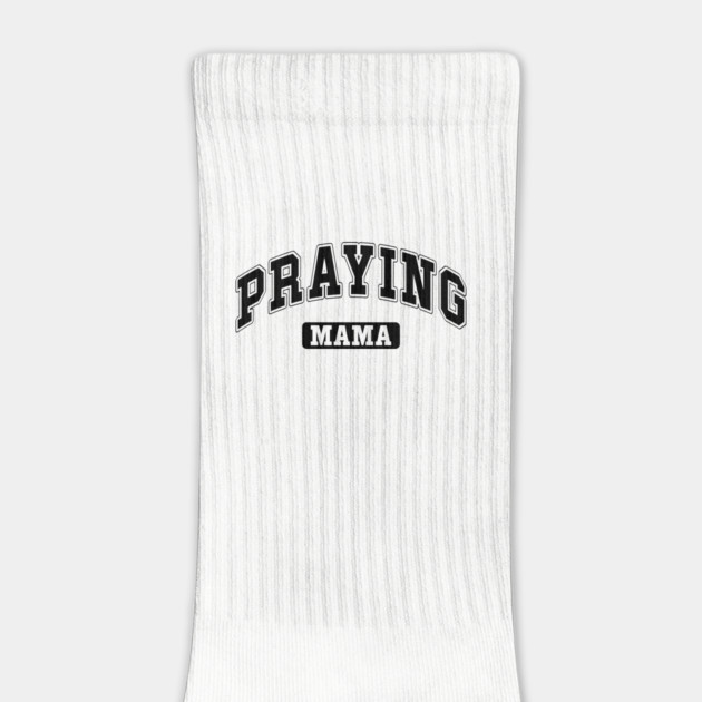 Praying Mama by UrbanLifeApparel
