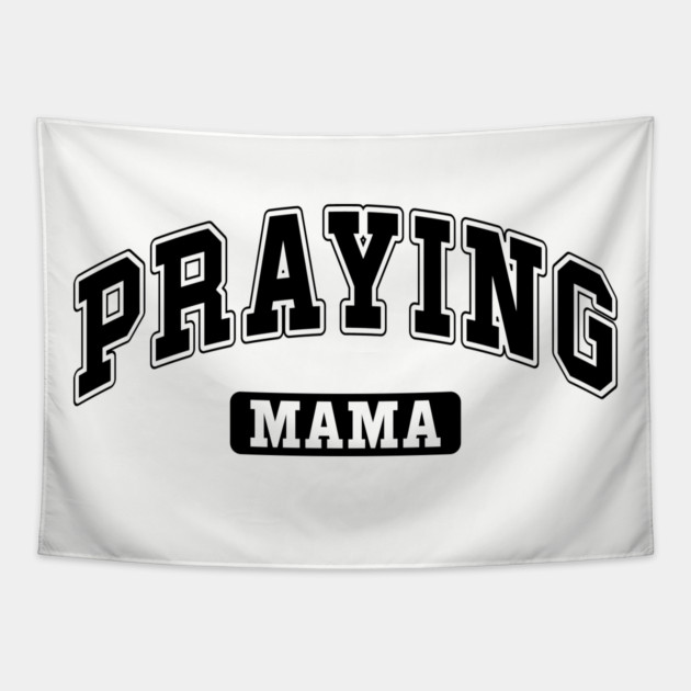 Praying Mama Tapestry by UrbanLifeApparel