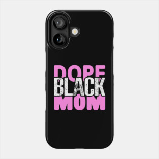 Dope Black Mom Phone Case