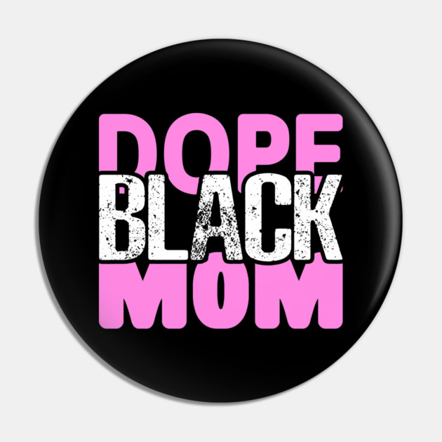Dope Black Mom Pin by UrbanLifeApparel
