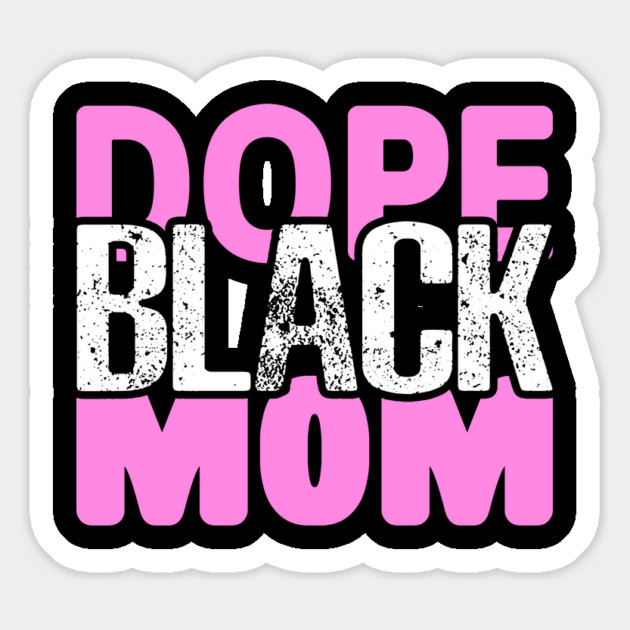 Dope Black Mom Magnet by UrbanLifeApparel