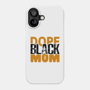 Dope Black Mom Phone Case