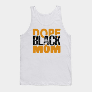 Dope Black Mom Tank Top