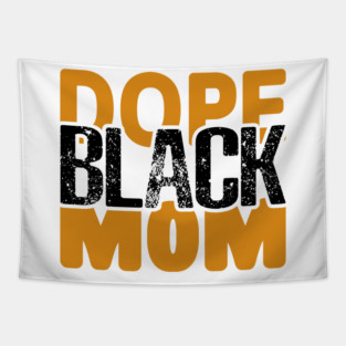 Dope Black Mom Tapestry