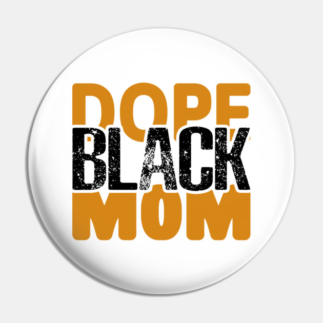 Dope Black Mom Pin by UrbanLifeApparel