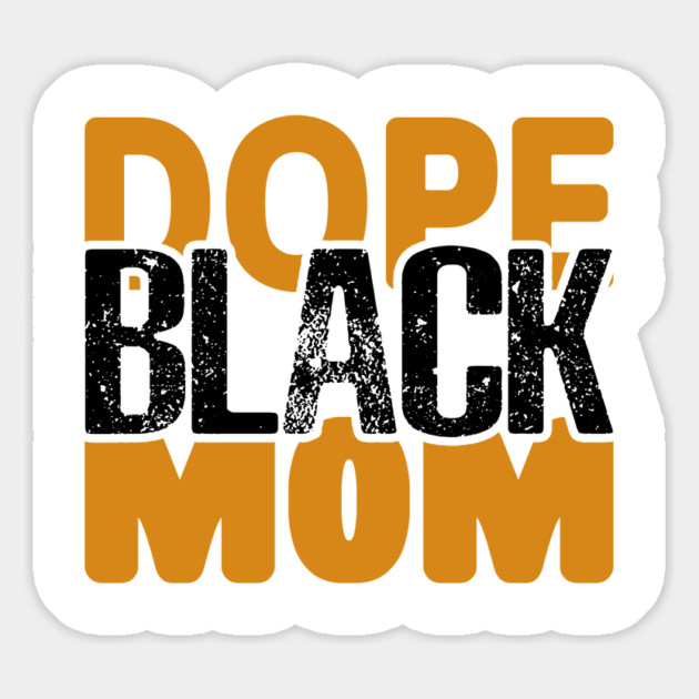 Dope Black Mom Magnet by UrbanLifeApparel