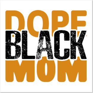 Dope Black Mom Posters and Art