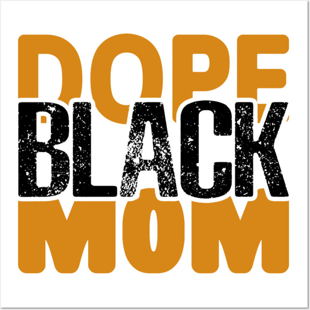 Dope Black Mom Wall Art by UrbanLifeApparel