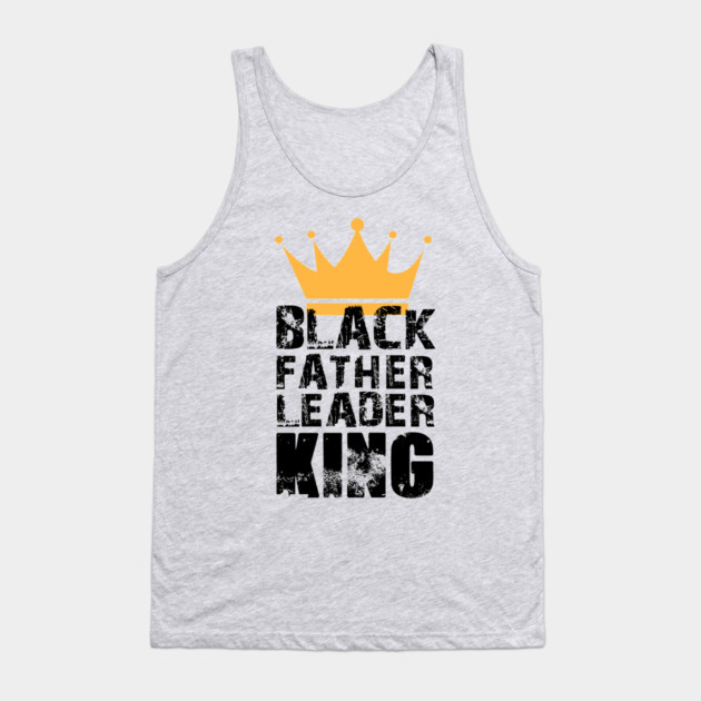 Black Father Leader King Tank Top by UrbanLifeApparel