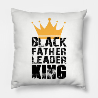 Black Father Leader King Pillow