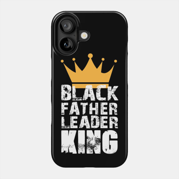 Black Father Leader King Phone Case by UrbanLifeApparel