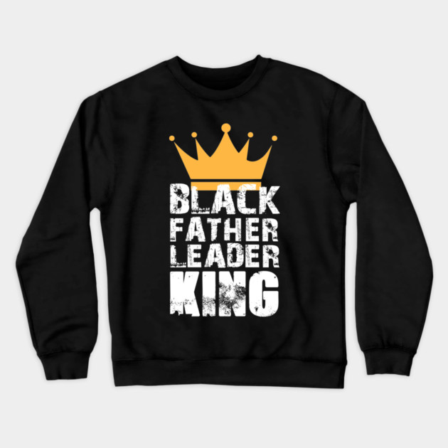Black Father Leader King Crewneck Sweatshirt by UrbanLifeApparel