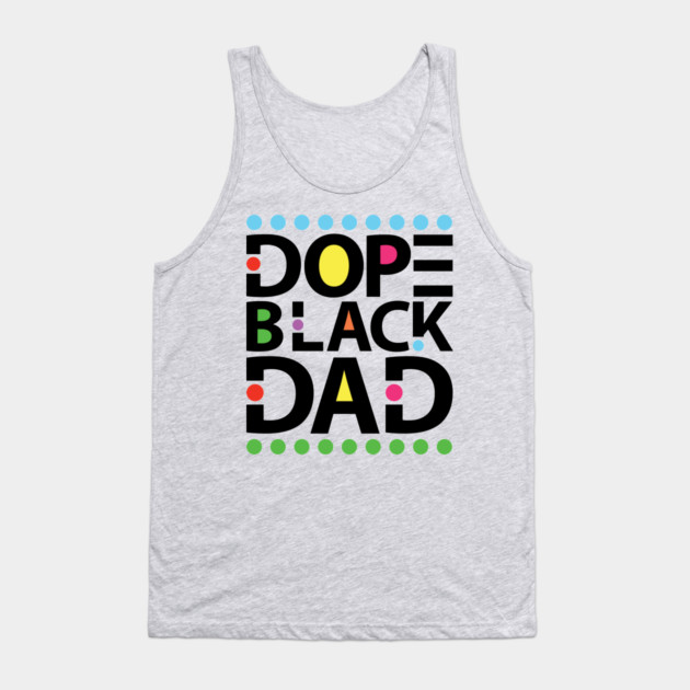 Dope Black Dad Tank Top by UrbanLifeApparel