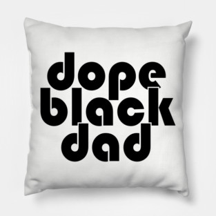 Dope Black Dad Pillow