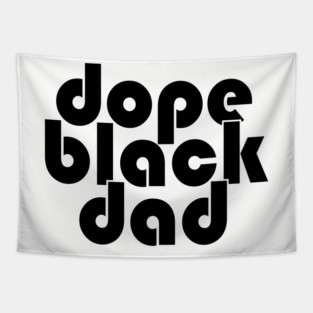 Dope Black Dad Tapestry