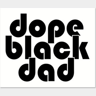 Dope Black Dad Posters and Art