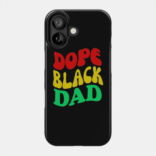 Dope Black Dad Pan African Colors Phone Case