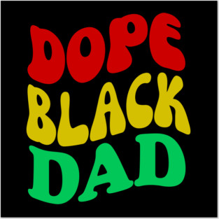 Dope Black Dad Pan African Colors Posters and Art