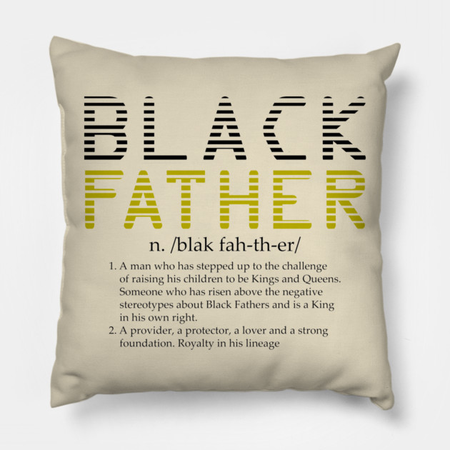 Black Father Definition Pillow by UrbanLifeApparel