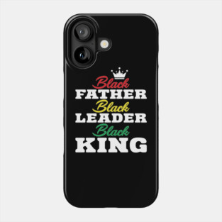 Black Father Black Leader Black King Phone Case