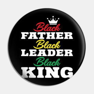 Black Father Black Leader Black King Pin