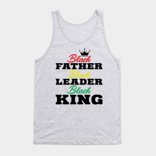 Black Father Black Leader Black King Tank Top