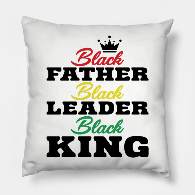 Black Father Black Leader Black King Pillow by UrbanLifeApparel