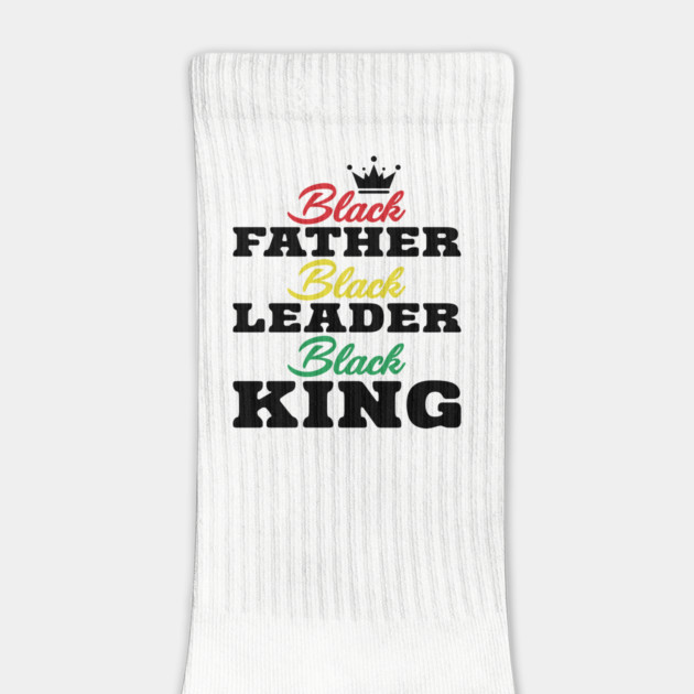 Black Father Black Leader Black King by UrbanLifeApparel