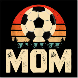 Retro Soccer Mother's Day Gift for Soccer Player Mom Posters and Art