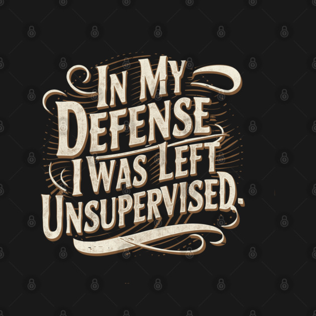 In my defense, I was left unsupervised by iconicole