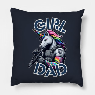 Girl Dad - Tactical Unicorn Pillow