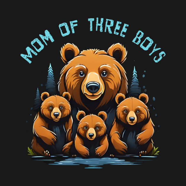Mom of 3 Boys Mothers Day Mama Bear by QuirkyQuest Creations