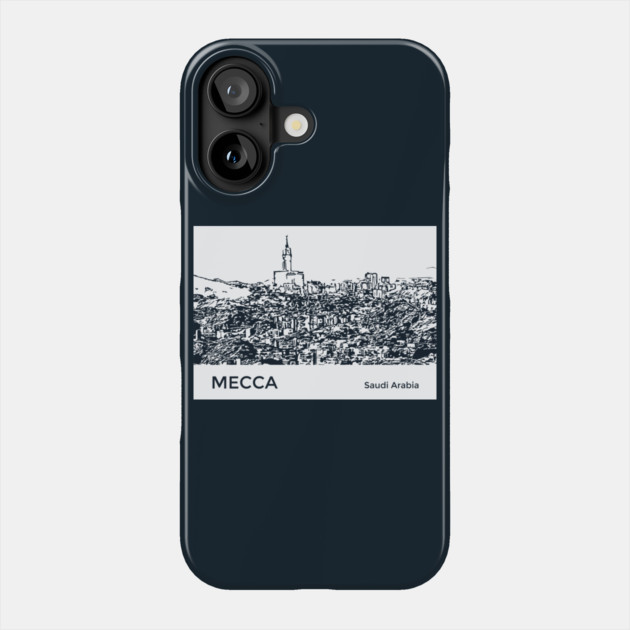 Mecca Saudi Arabia Phone Case by Lakeric