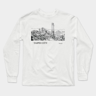 Taipei City - Taiwan Long Sleeve T-Shirt
