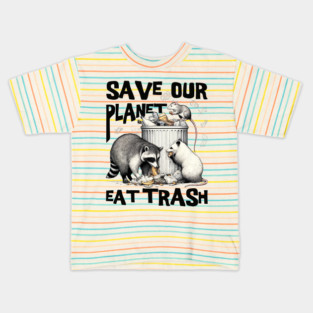 Funny Save Our Planet Eat Trash Rat, Possum and Racoon Kids T-Shirt