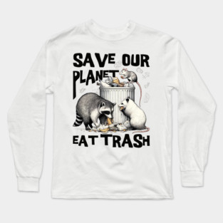 Funny Save Our Planet Eat Trash Rat, Possum and Racoon Long Sleeve T-Shirt